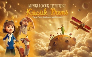Küçük Prens Müzikli Çocuk Tiyatrosu